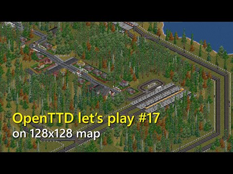 Let's play OpenTTD with Timberwolf's mods on 128x128 map Ep. 17