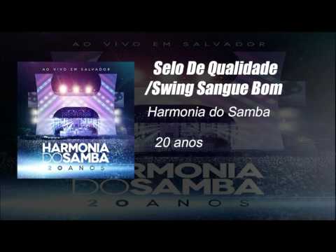 Harmonia Do Samba - Selo De Qualidade/Swing Sangue Bom (Ao Vivo)