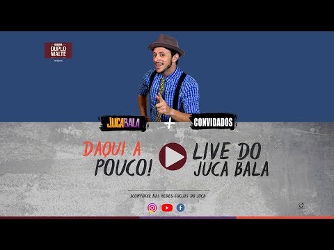 LIVE DO JUCA BALA