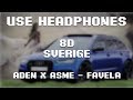 Aden x Asme - Favela (8D Audio) Aden x Asme - Favela (8D Audio)