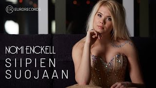 NOMI ENCKELL - SIIPIEN SUOJAAN (Official video)