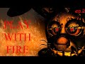 Play With Fire FNAF SFM REMAKE