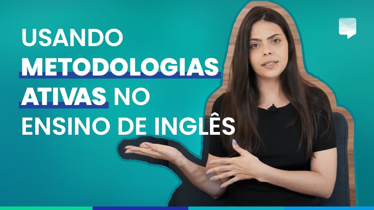 Como utilizar Metodologias Ativas para ensinar inglês? I FLEXGE