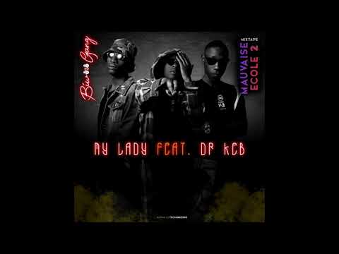 Biworo Gang - My Lady feat Dr Keb (Mauvaise École 2 )