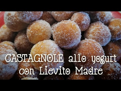 CASTAGNOLE CON LIEVITO MADRE allo yogurt