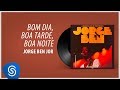 Jorge Ben Jor - Bom Dia, Boa Tarde, Boa Noite (A Banda Do Zé Pretinho) [Áudio Oficial]