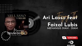 Download lagu ARI LASSO Feat FAIZAL LUBIS - Menangis DIAM-DIAM | Lirik Lagu mp3 Download lagu ARI LASSO Feat FAIZAL LUBIS - Menangis DIAM-DIAM | Lirik Lagu mp3
