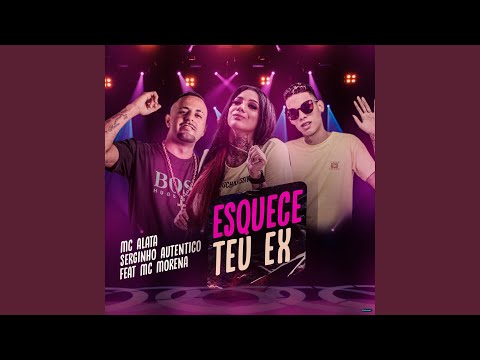 Esquece Teu Ex (feat. Mc Morena)