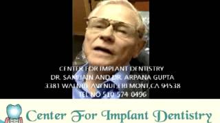 Implant Dentist Fremont, California - Dr Sambhav Jain - Patient Testimonial