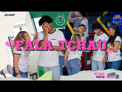 [LANCE DE ESCOLA 3 BFF 03] FALA TCHAU  - Kysha e Mine, Fidelisx e Jin Min