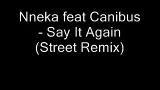 Nneka feat Canibus - Say it Again (Street Remix) R&B 1996