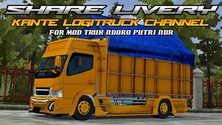 Download lagu SHARE LIVERY KANTE LOGITRUCK CHANNEL UNTUK MOD BUSSID TRUK NDORO PUTRI NDR 2026! mp3