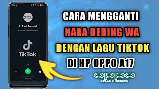 Download lagu Cara Mengganti Nada Dering WA Dengan Lagu Tiktok Di HP Oppo A17 mp3 Download lagu Cara Mengganti Nada Dering WA Dengan Lagu Tiktok Di HP Oppo A17 mp3