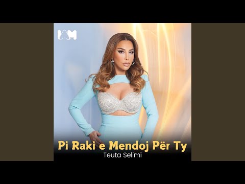 Pi Raki e mendoj për Ty