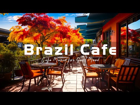 Sweet Bossa Nova Jazz with Brazil Cafe Ambience - Brazilian music | Bossa Nova Music for Good Mood