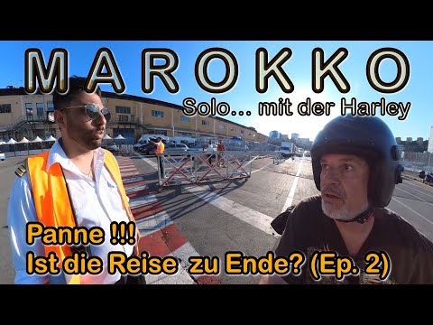Expedition MAROKKO - PANNE... Ist die Reise bereits zu Ende?  (Ep.2)