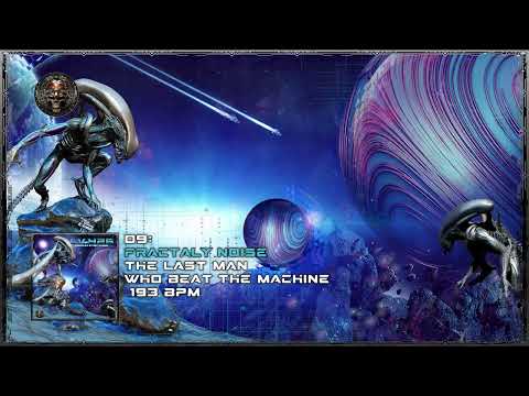 Fractaly Noise - The Last Man Who Beat the Machine (193) [Hitech / E-Trance / Psytrance / Hi-Tech]