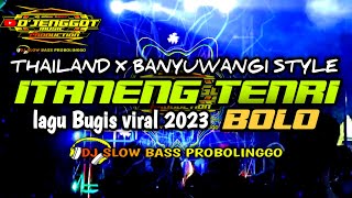 Download lagu ITANENG TENRI BOLO | DJ THAILAND X BANYUWANGI STYLE | LAGU BUGIS VIRAL 2023 mp3