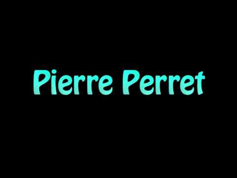 Learn How To Pronounce Pierre Perret