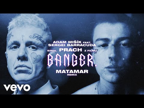 Adam Mišík ft. Sergei Barracuda - Prach (z filmu BANGER.) [MATAMAR Remix]