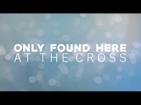 Josh Blakesley - Here at the Cross (Lyric Video)