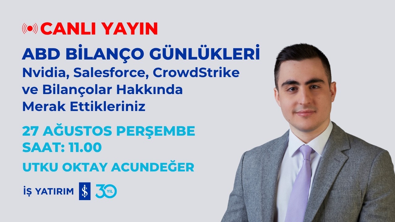 ABD BİLANÇO GÜNLÜKLERİ - Nvidia, Salesforce, CrowdStrike ve Bilançolar Hakkında Merak Ettikleriniz