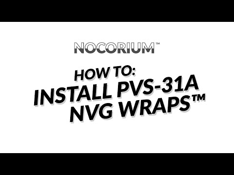 Nocorium™ - PVS-31A NVG Wrap™ Install (Updated)