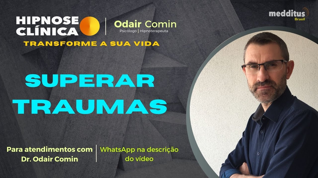Hipnose para Superara Traumas com Odair Comin
