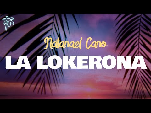 natanael cano, hernan trejo - LA LOKERONA