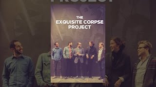 The Exquisite Corpse Project