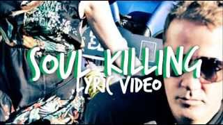 Soul Killing (Lyric Video Preview)