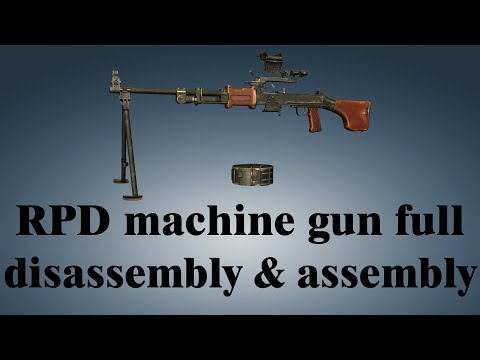 RPD machine gun: full disassembly & assembly | World of Guns