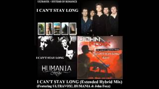 I Can&#39;t Stay Long - Ultravox!/Humania/John Foxx