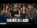 Full Audio Sheher Ki Ladki Khandaani Shafakhana Tanishk Bagchi Badshah Tulsi Kumar Diana Penty