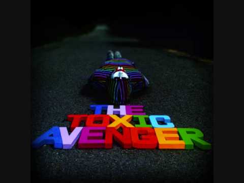 The Toxic Avenger - Superheroes (Bogart and the addictives rmx)