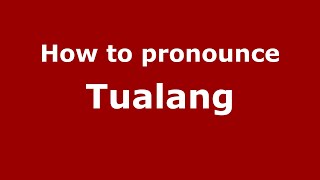 How to pronounce Tualang