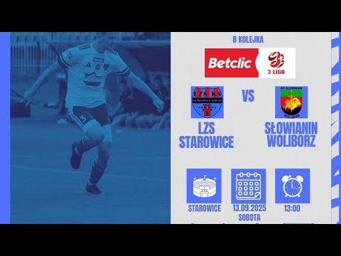 Betclic 3. Liga gr. 3 LZS STAROWICE DOLNE vs KS SŁOWIANIN WOLIBÓRZ