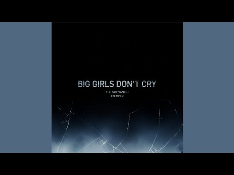 Enhypen &mdash; \BGDC (BIG GIRLS DON'T CRY)\ [Official Audio] | Dae-Nova | Fanmade