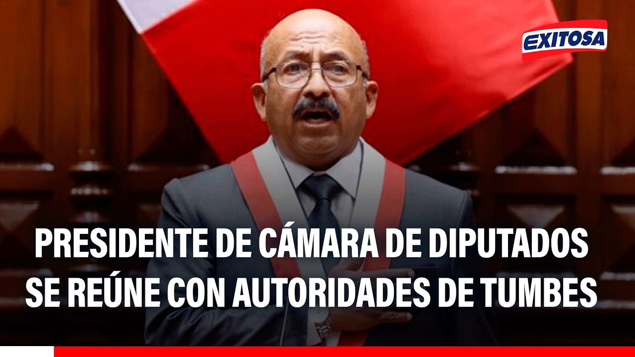 🔴🔵 Presidente de la Cámara de Diputados se reúne con autoridades de Tumbes