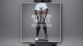 [가사번역] Mystery Skulls - Body High [LYRICS]