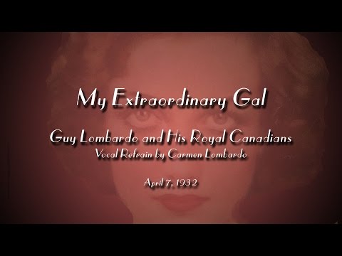Guy Lombardo - My Extraordinary Gal  (1932)
