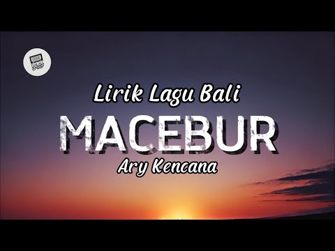 Lirik Lagu Bali - Mecebur Oleh Ary Kencana