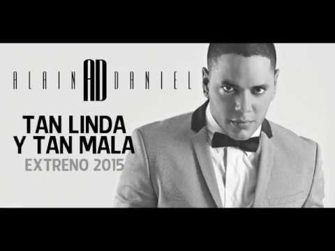 Alain Daniel - Tan Linda y Tan Mala (2015)
