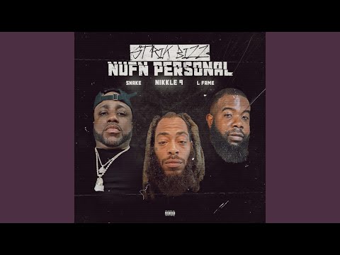 Strik Bizz..Nufn Personal (feat. SnakEza & L-Famou$)