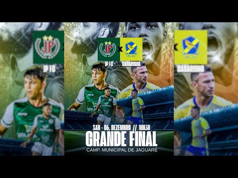 JP FC x Canarinho – Grande Final do Campeonato Municipal de Jaguaré | Transmissão AO VIVO