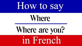 Learn French | How to Say "Where are you" in French | French Phrases | "Where" in French