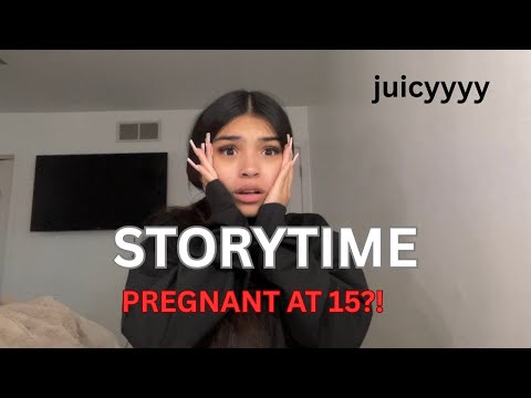 Storytime- Pregnant at 15