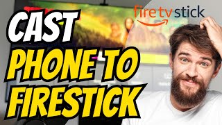 How to Cast Phone to Your Firestick or Fire TV (Screen Mirroring)