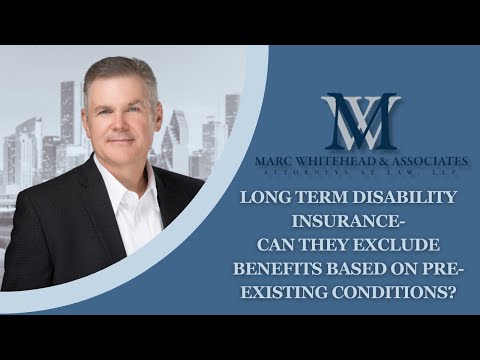 Can your Long Term Disability insurance company exclude benefits based on pre-existing conditions? Video Overview