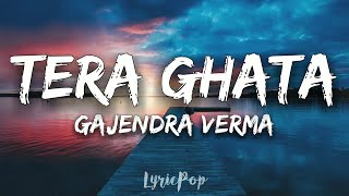 Tera Ghata  Lyrical Video  Gajendra Verma Ft Karis
